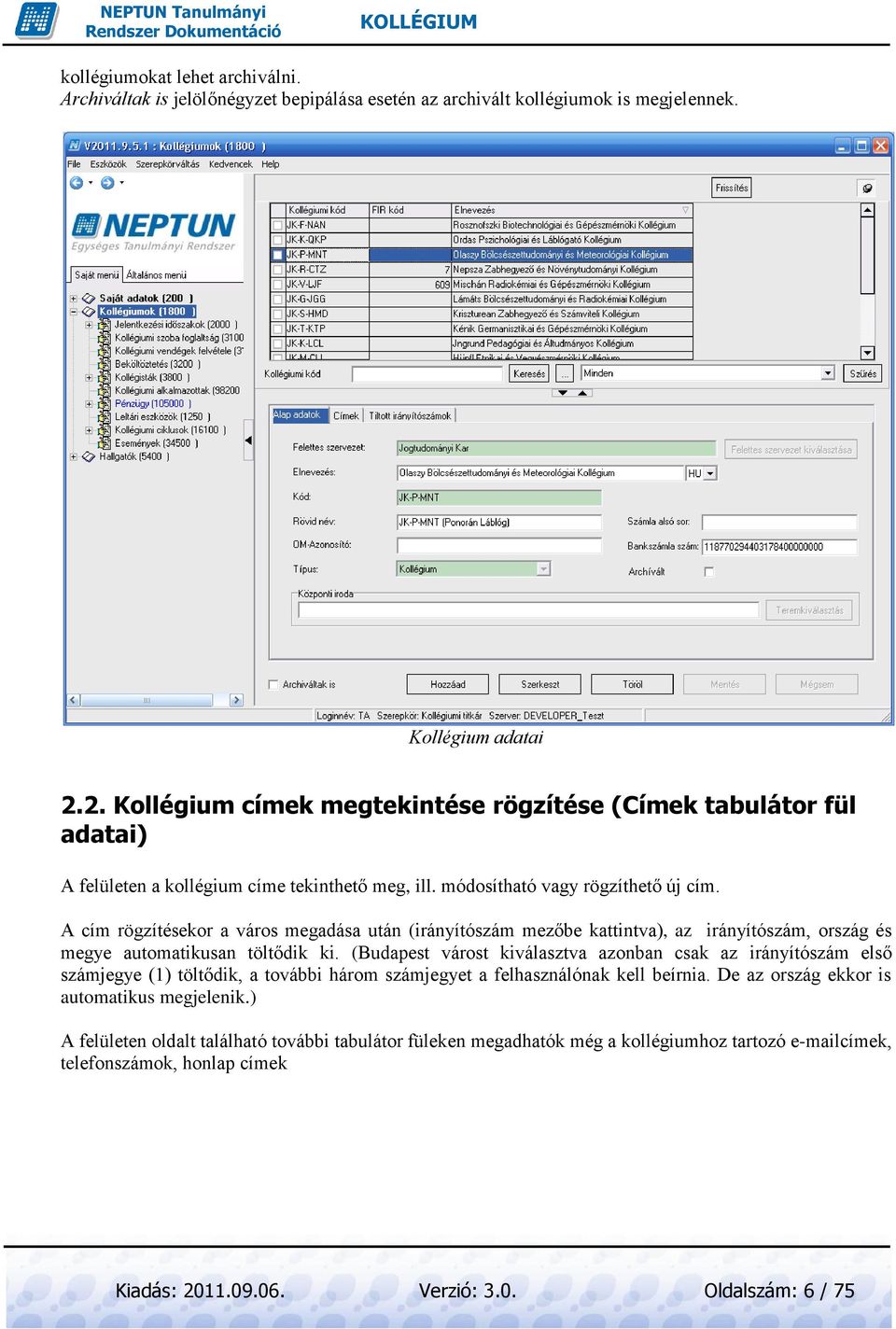 A cím rögzítésekor a város megadása után (irányítószám mezőbe kattintva), az irányítószám, ország és megye automatikusan töltődik ki.