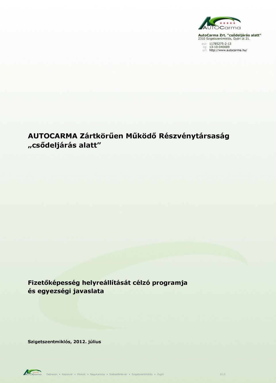 hu/ AUTOCARMA Zártkörűen Működő Részvénytársaság csődeljárás alatt Fizetőképesség