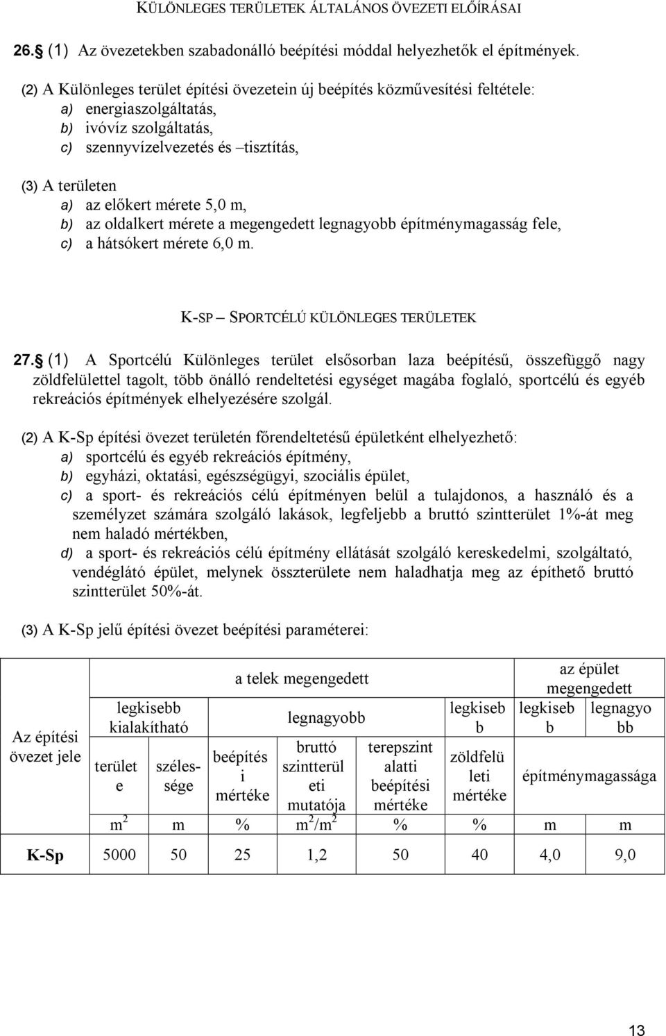 épíménymssá ele, ) hásóker méree, m. -SP SPTCÉÚ ÜÖGS TÜT.