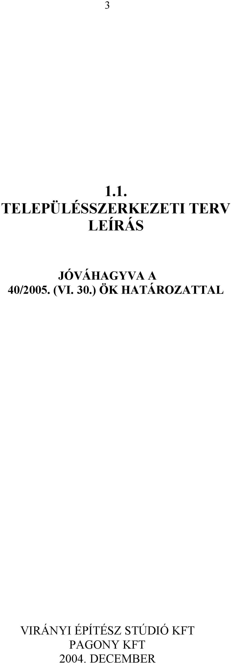 30.) ÖK HATÁROZATTAL VIRÁNYI