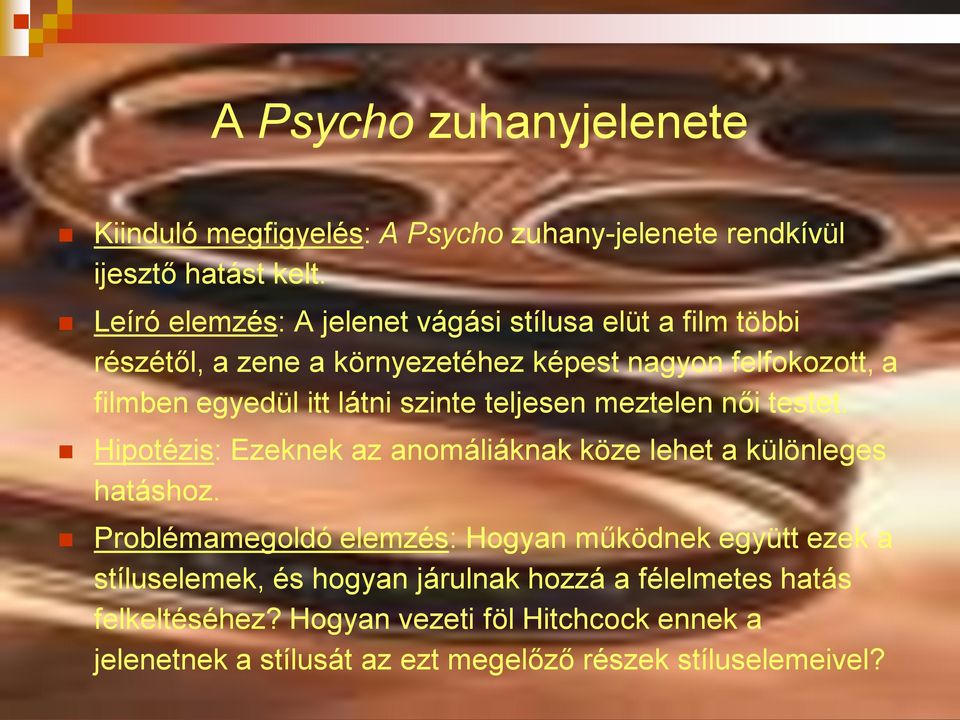 látni szinte teljesen meztelen női testet. Hipotézis: Ezeknek az anomáliáknak köze lehet a különleges hatáshoz.