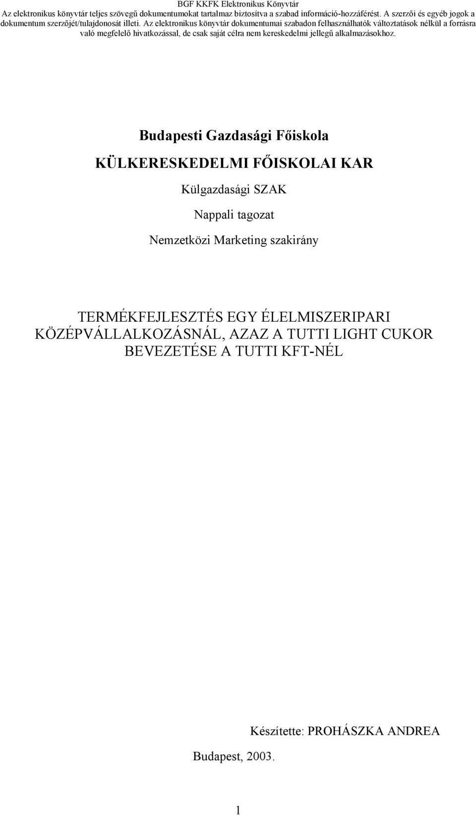 TERMÉKFEJLESZTÉS EGY ÉLELMISZERIPARI KÖZÉPVÁLLALKOZÁSNÁL, AZAZ A