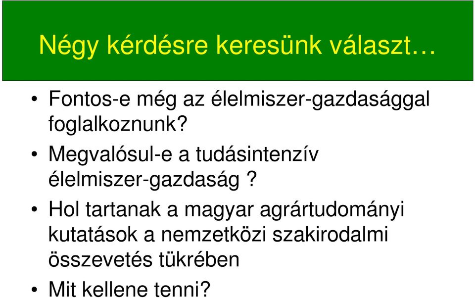 Megvalósul-e a tudásintenzív élelmiszer-gazdaság?