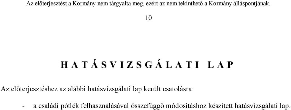 került csatolásra: - a családi pótlék