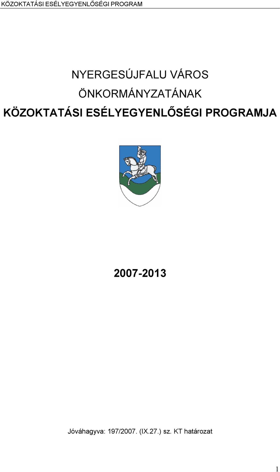 ESÉLYEGYENLŐSÉGI PROGRAMJA