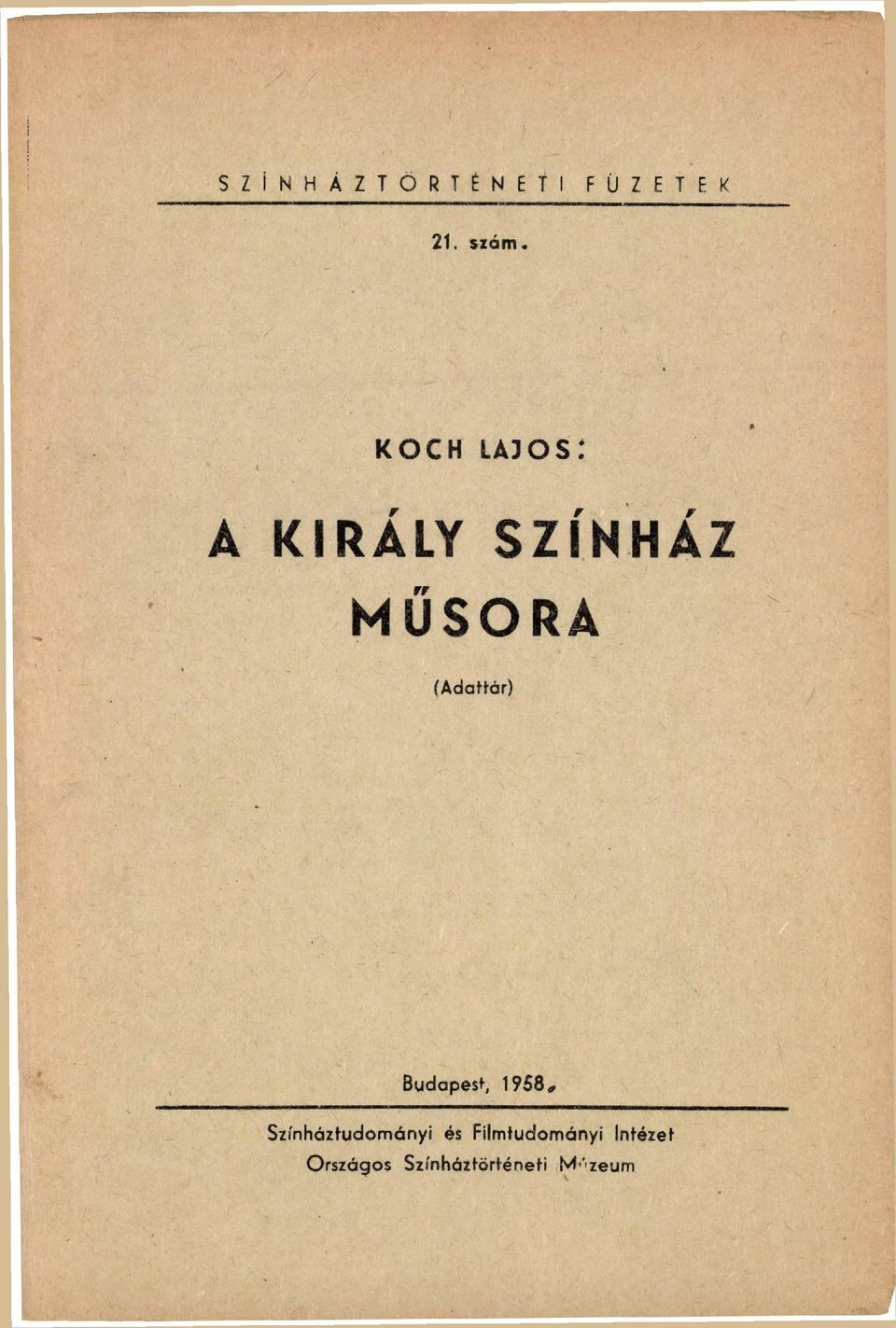 (Adattár) Budapest, 1958, Színháztudományi és