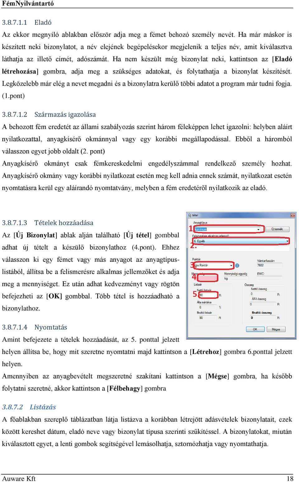 Ha nem készült még bizonylat neki, kattintson az [Eladó létrehozása] gombra, adja meg a szükséges adatokat, és folytathatja a bizonylat készítését.