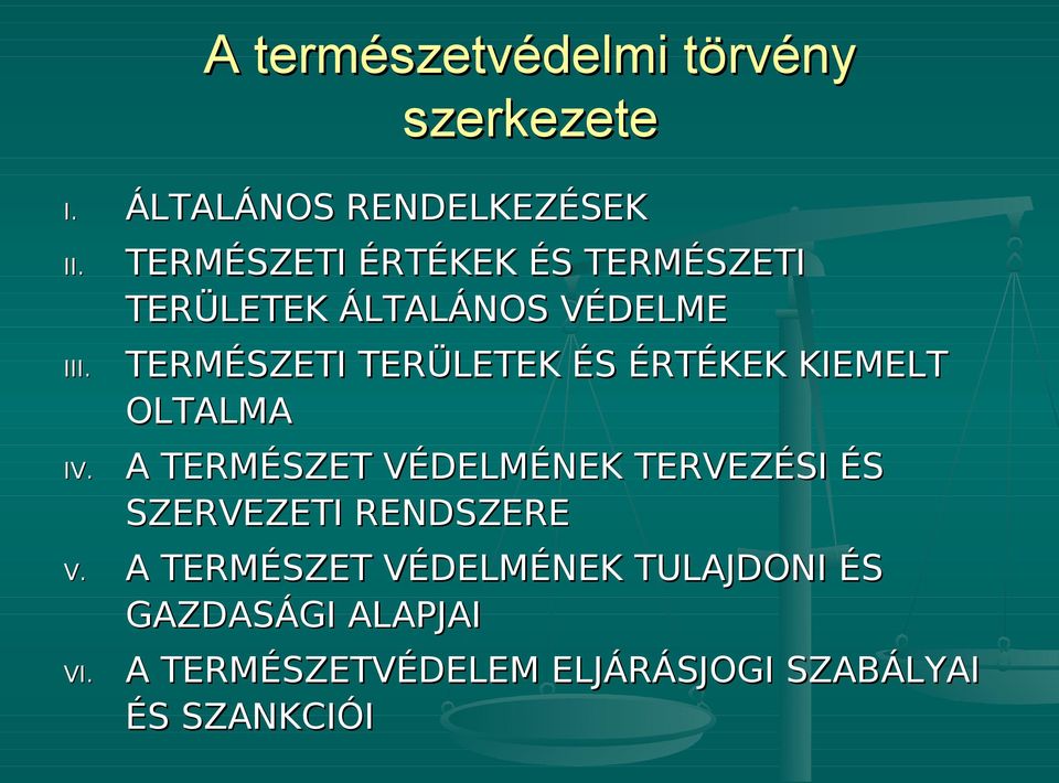 TERMÉSZETI TERÜLETEK ÉS ÉRTÉKEK KIEMELT OLTALMA IV.