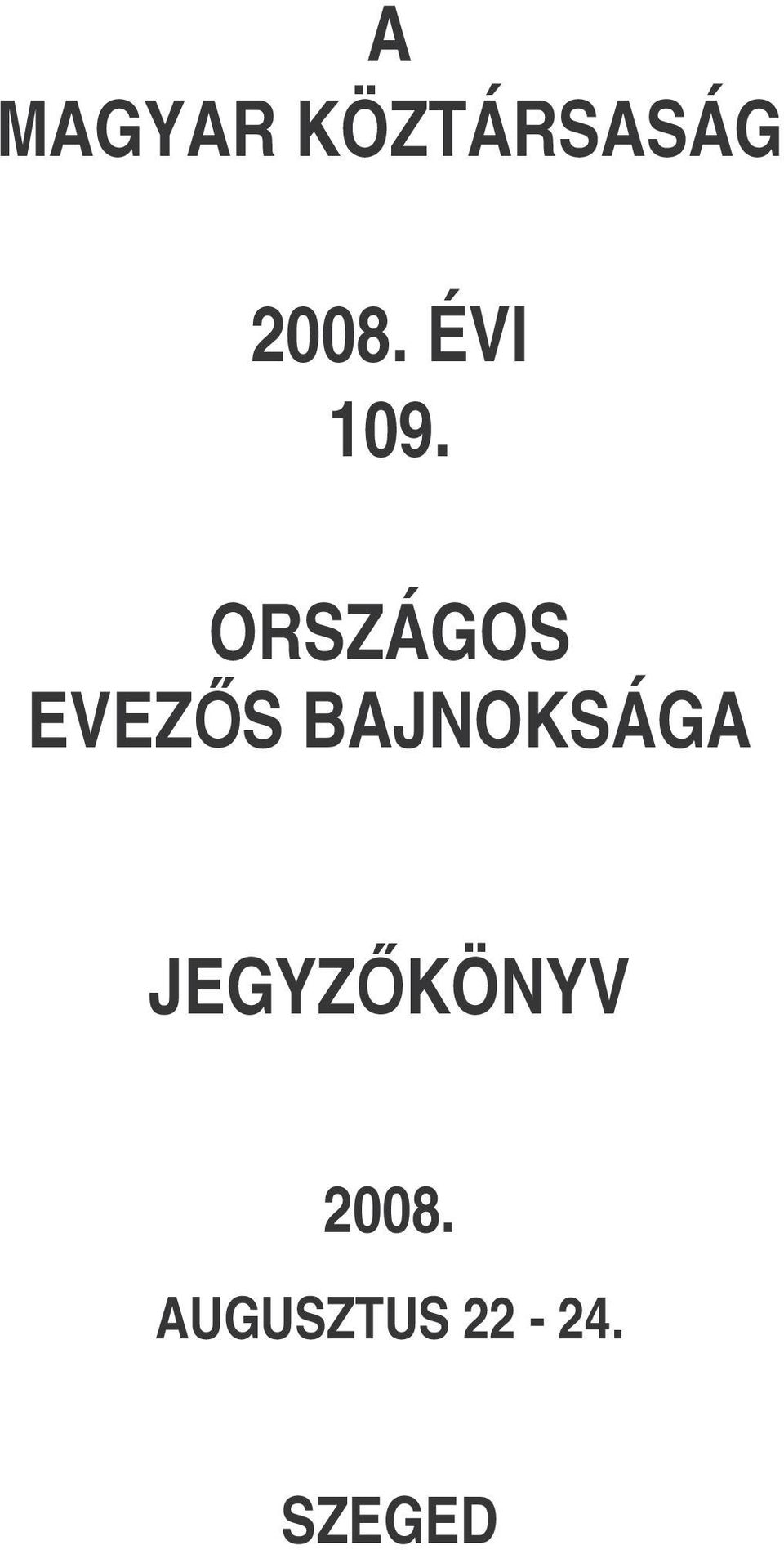 ORSZÁGOS EVEZS BAJNOKSÁGA