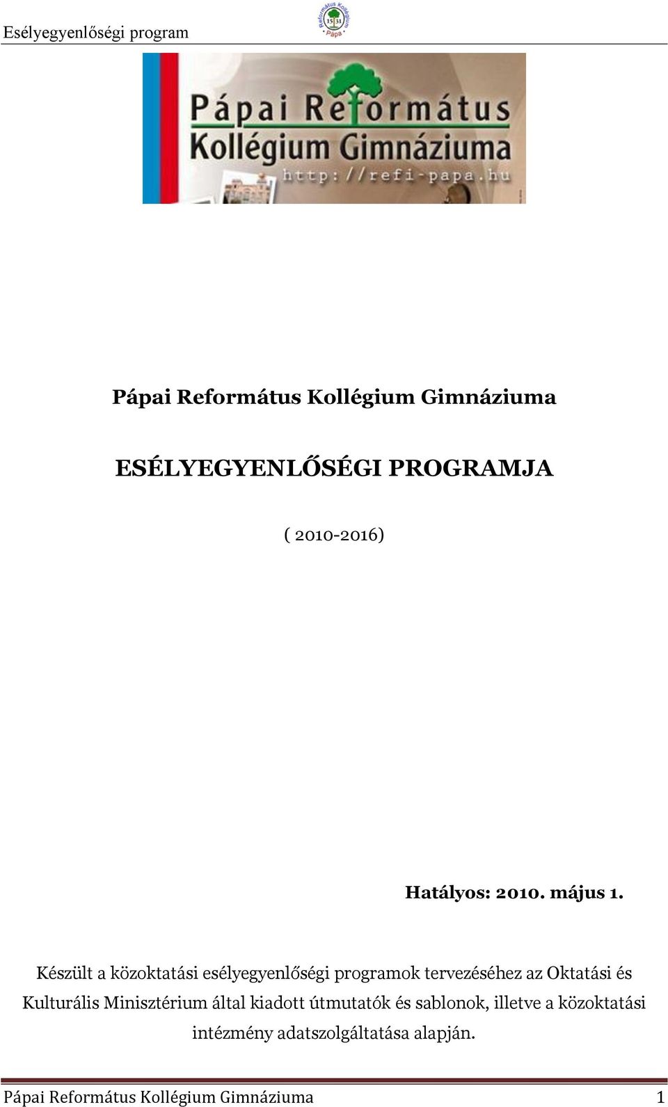 Készült a közoktatási esélyegyenlőségi programok tervezéséhez az Oktatási és