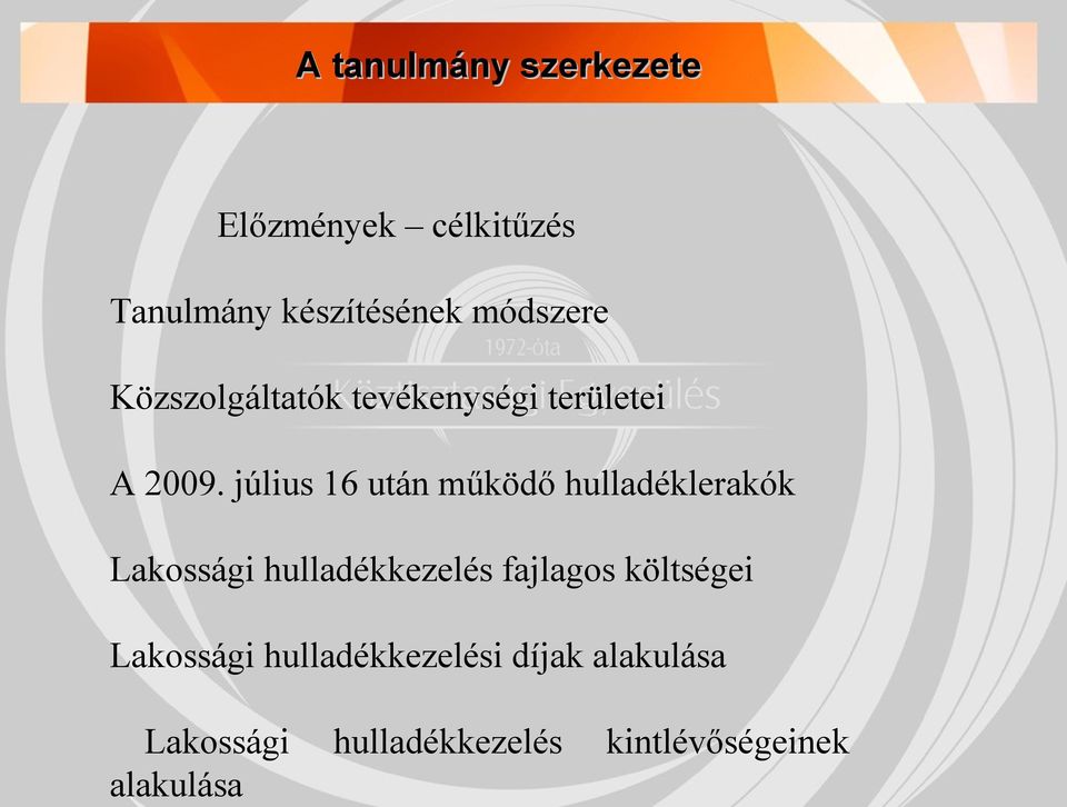 július 16 után működő hulladéklerakók Lakossági hulladékkezelés fajlagos