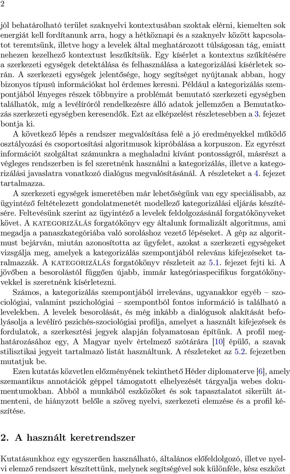 Egy kísérlet a kontextus szűkítésére a szerkezeti egységek detektálása és felhasználása a kategorizálási kísérletek során.