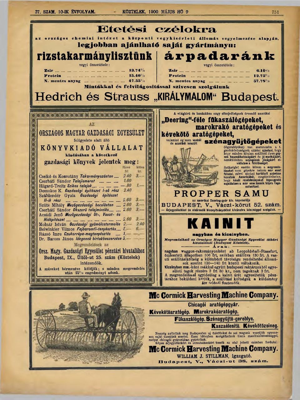 árpadaránk vegyi összetétele: Zsir............ 1....... _... 13.74% Zsir 'jj 6.l4o/o Protein...... _. 15.40% Protein........ 13.75% IV. mentes anyag... 47.55% X. mentes anyag... 57.