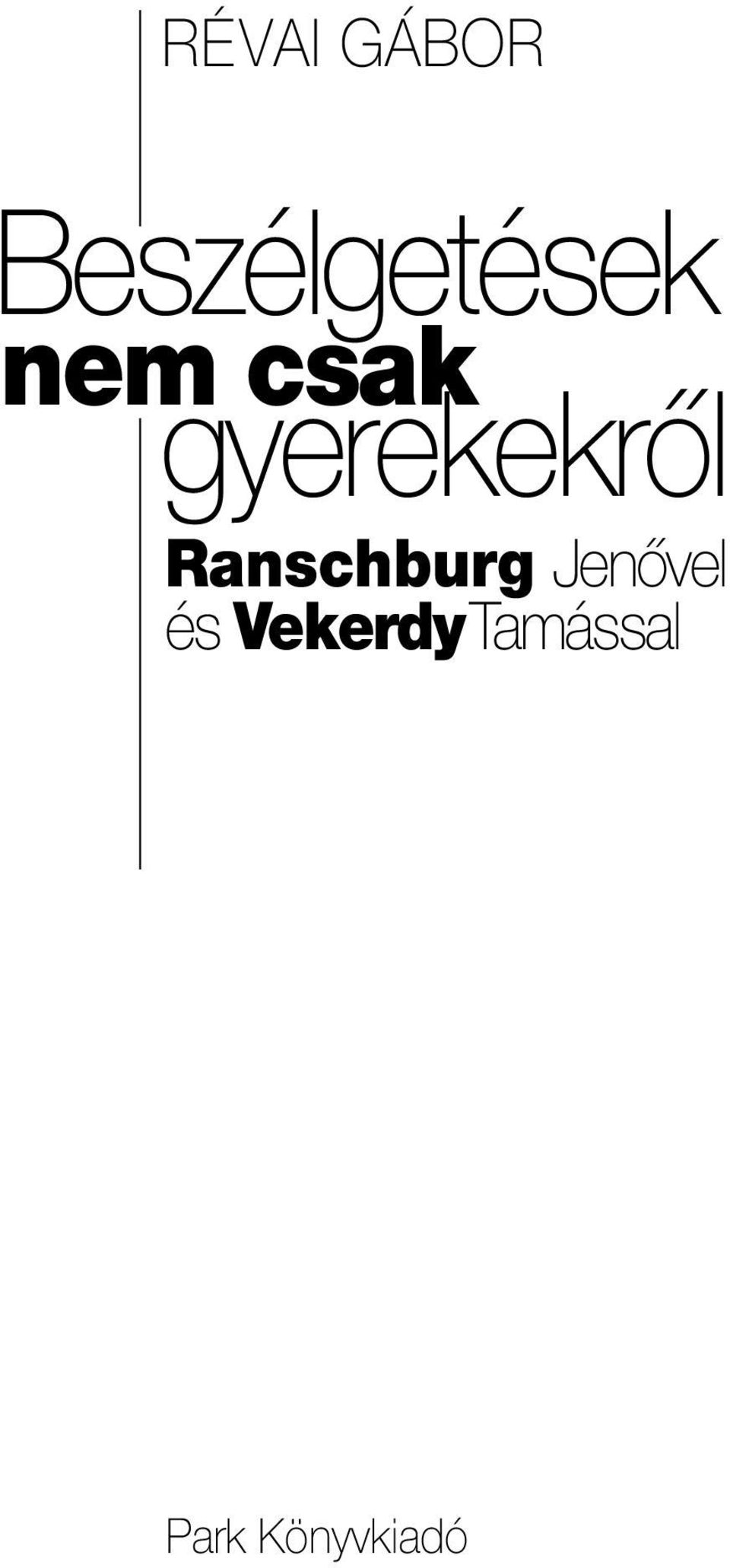 gyerekekrôl Ranschburg