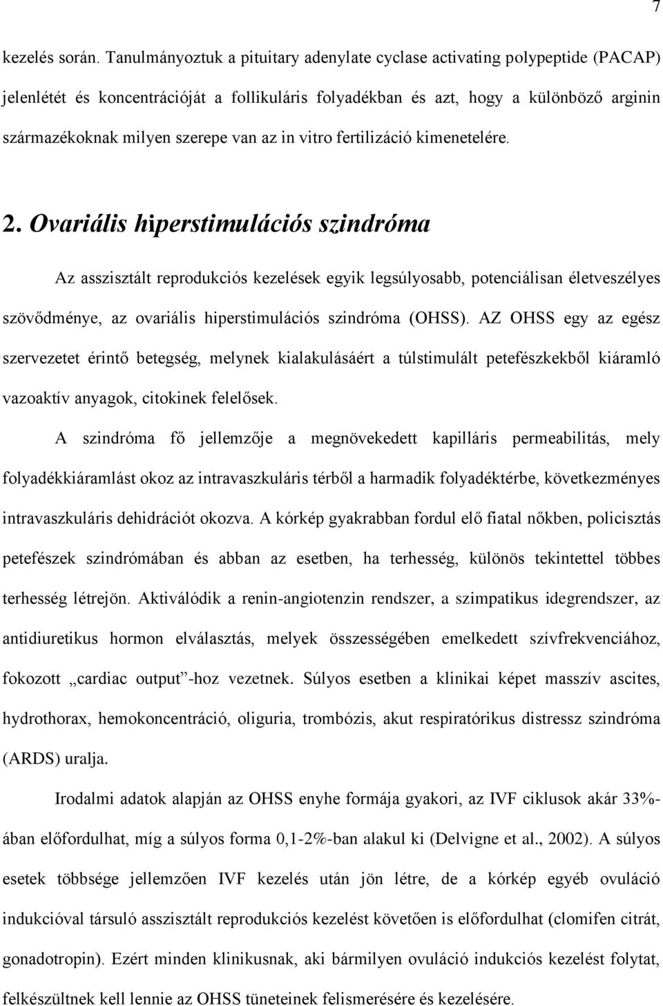 az in vitro fertilizáció kimenetelére. 2.