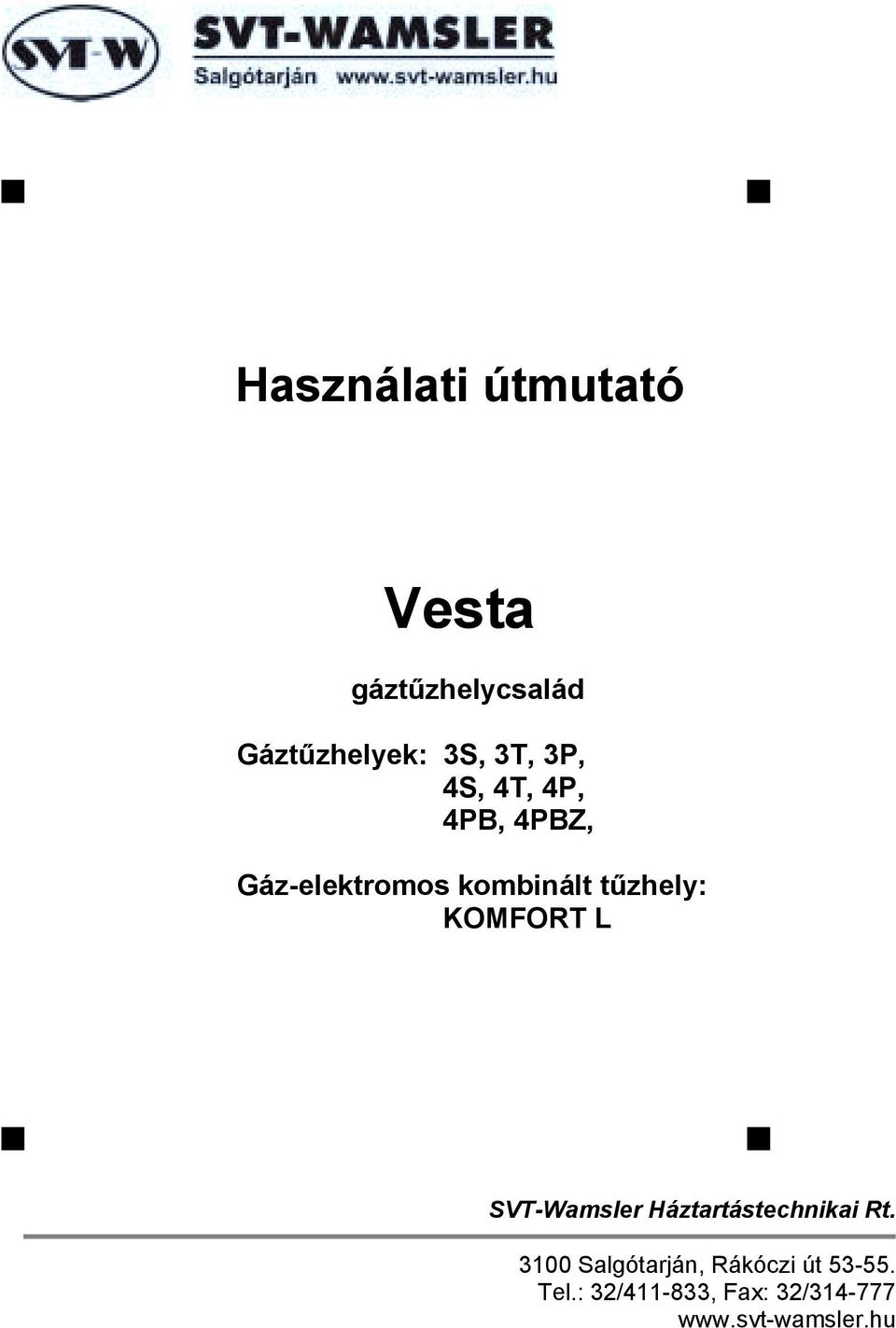 KOMFORT L SVT-Wamsler Háztartástechnikai Rt.