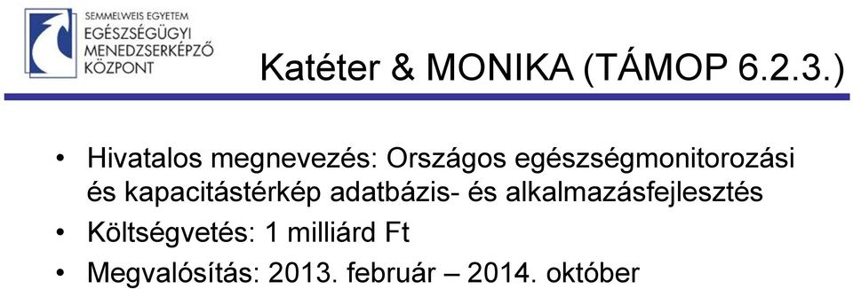 egészségmonitorozási és kapacitástérkép adatbázis-