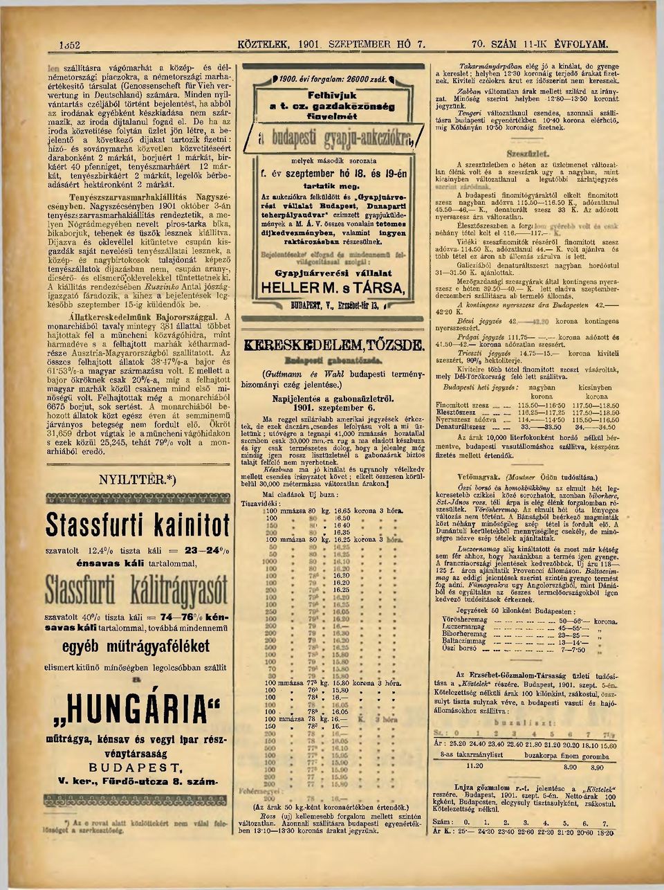 Minden nyilvántartás czéljából történt bejelentést, ha abból az irodának egyébként készkiadása nem származik, az iroda díjtalanul fogad el.