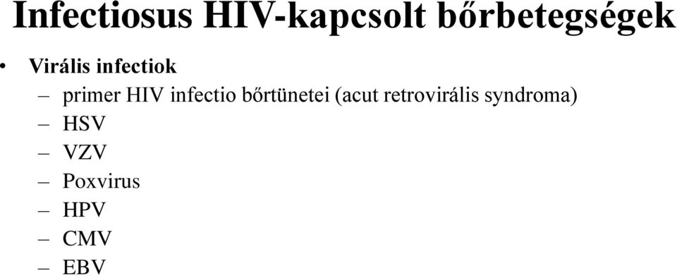 primer HIV infectio bőrtünetei (acut