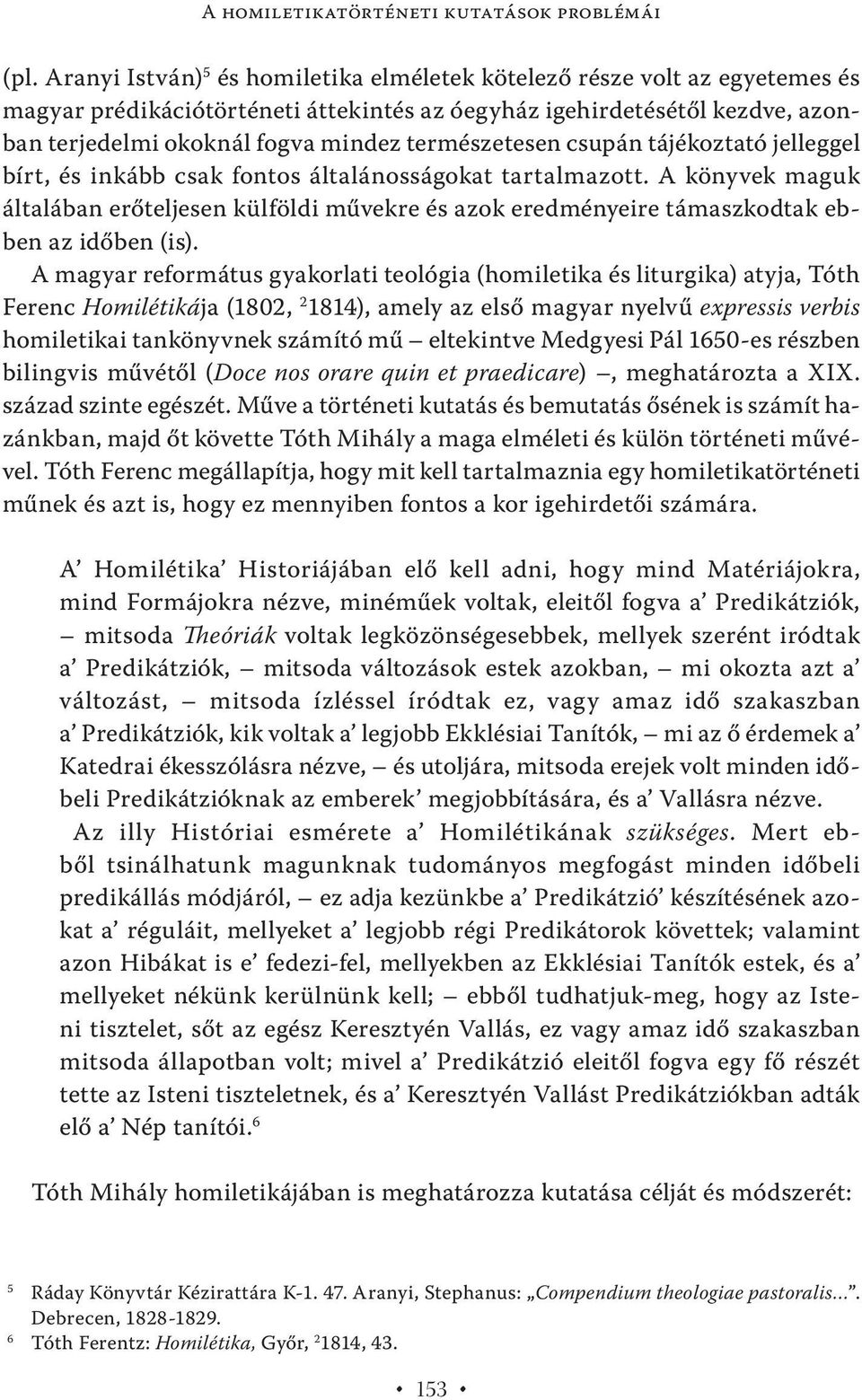 természetesen csupán tájékoztató jelleggel bírt, és inkább csak fontos általánosságokat tartalmazott.