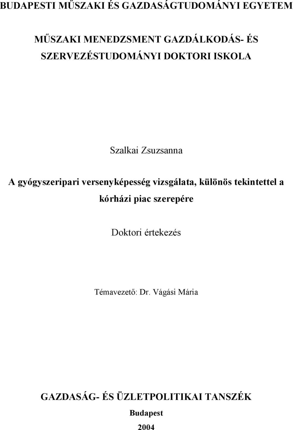 versenyképesség vizsgálata, különös tekintettel a kórházi piac szerepére Doktori