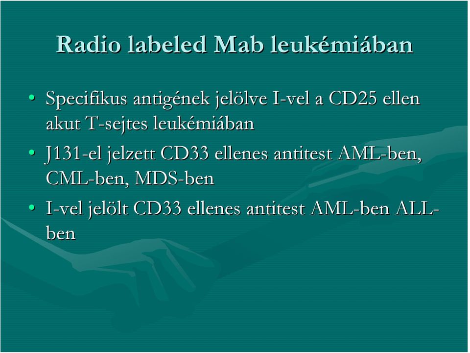 miában J131-el jelzett CD33 ellenes antitest AML-ben ben,