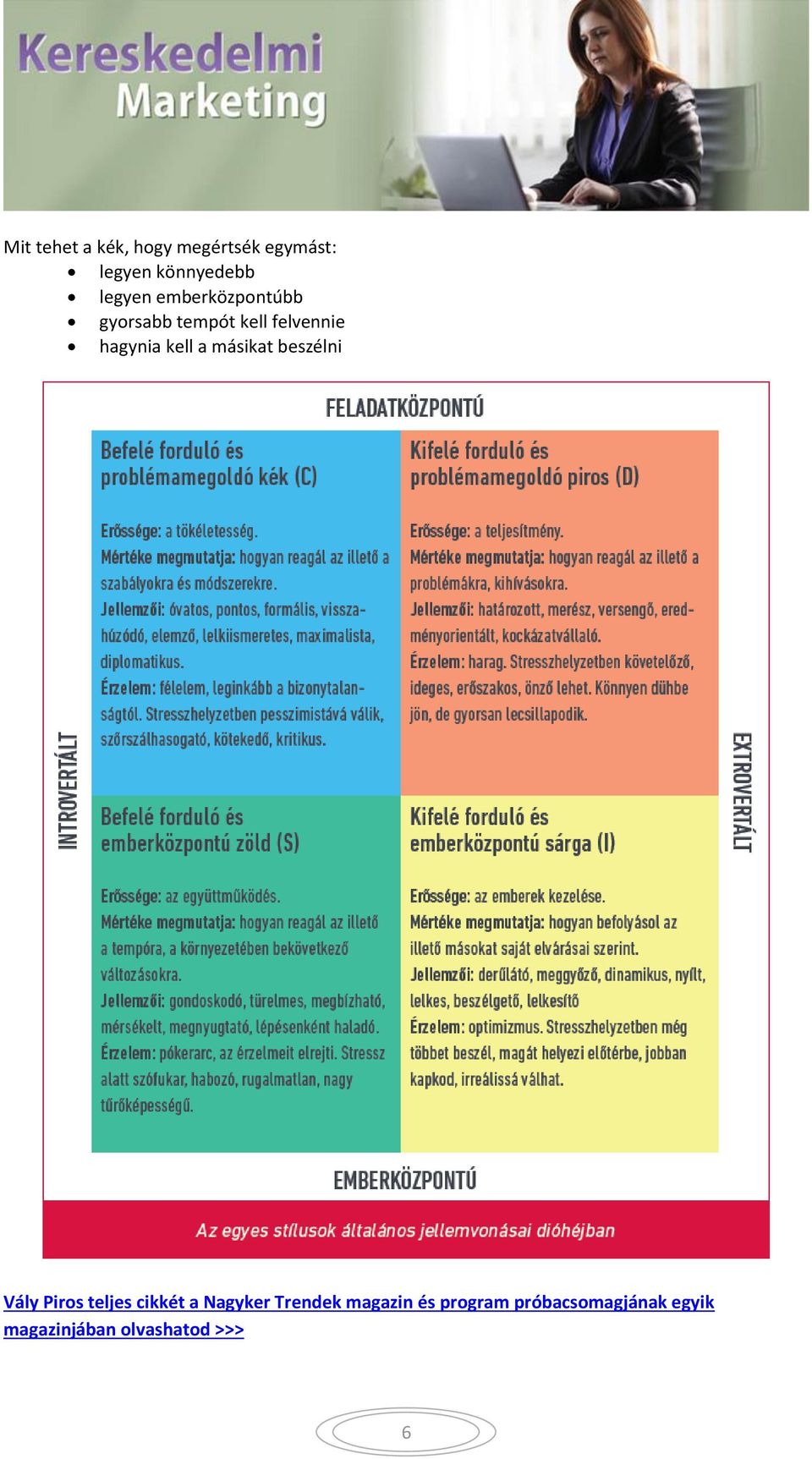 kell a másikat beszélni Vály Piros teljes cikkét a Nagyker