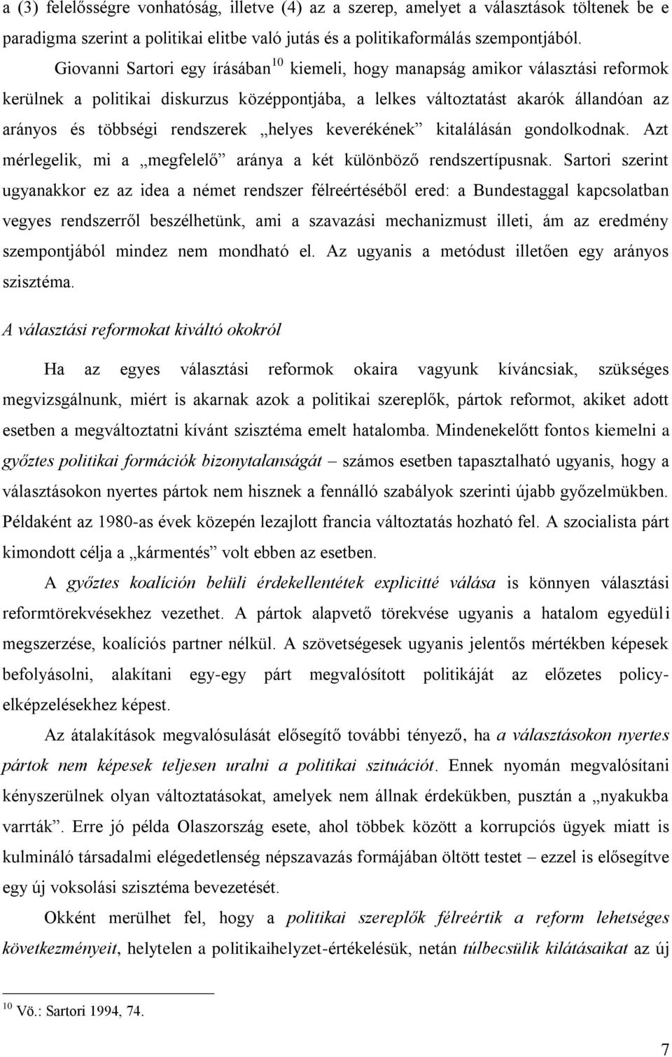 rendszerek helyes keverékének kitalálásán gondolkodnak. Azt mérlegelik, mi a megfelelő aránya a két különböző rendszertípusnak.