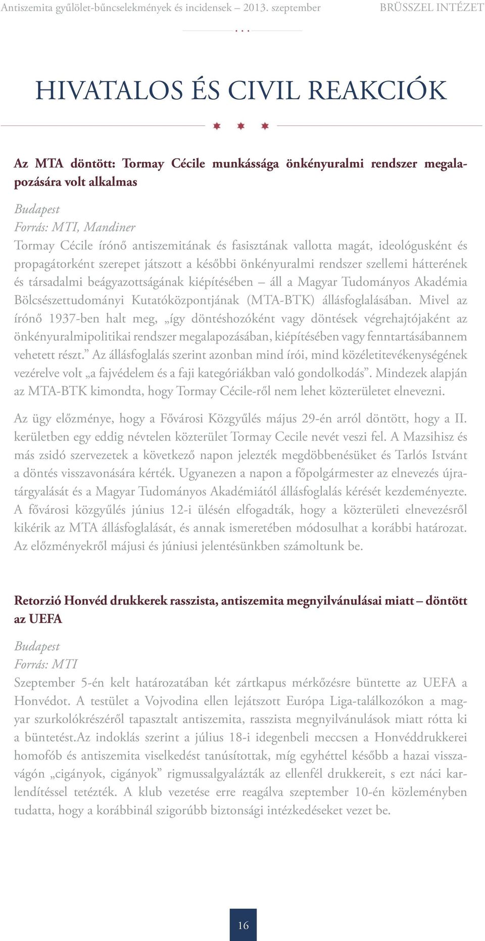 Akadémia Bölcsészettudományi Kutatóközpontjának (MTA-BTK) állásfoglalásában.