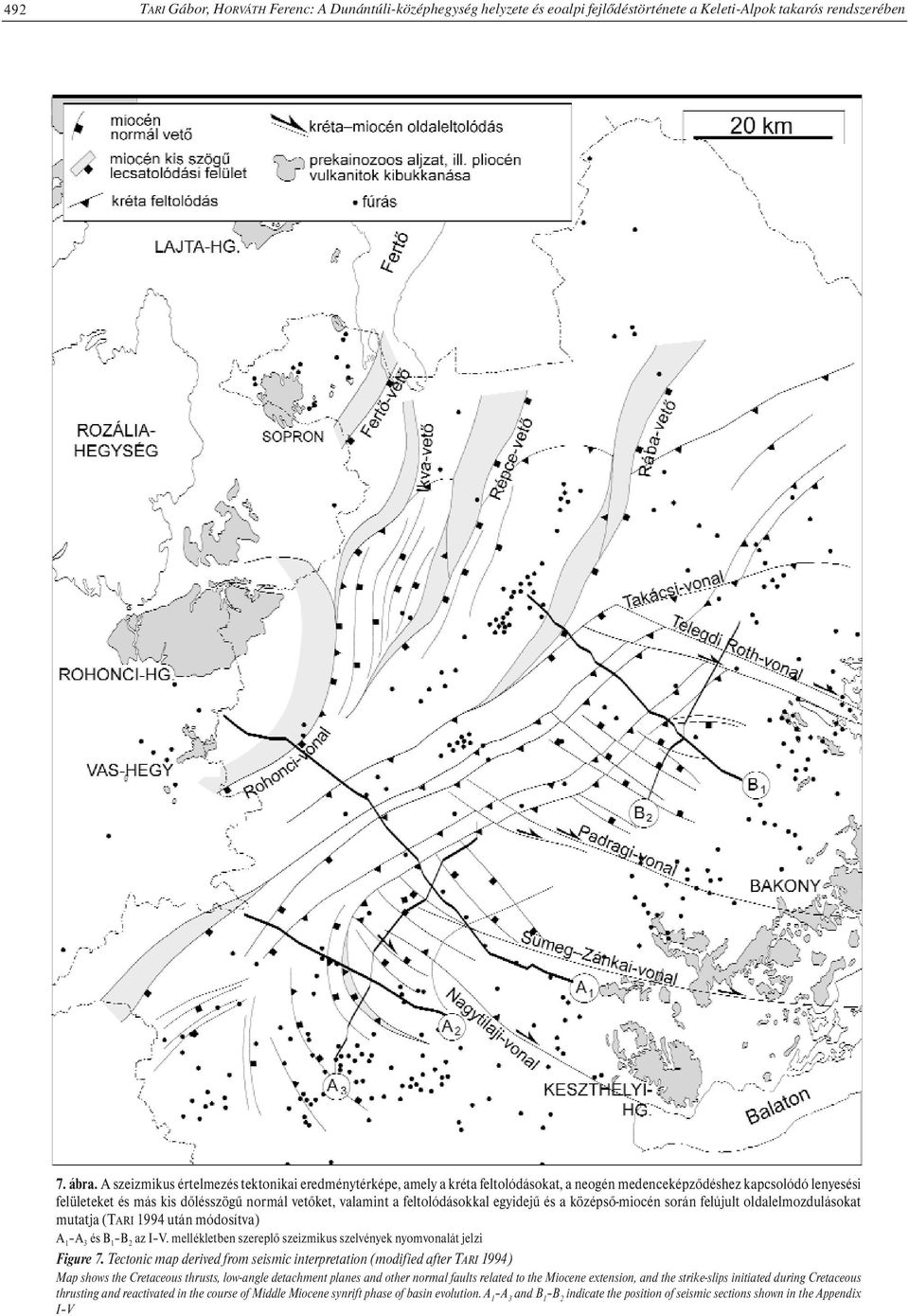 feltolódásokkal egyidejű és a középső-miocén során felújult oldalelmozdulásokat mutatja (TARI 1994 után módosítva) A 1 A 3 és B 1 B 2 az I V.