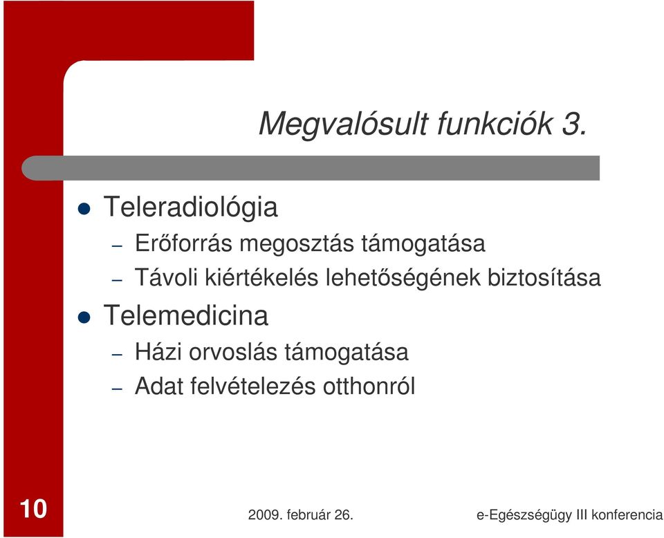 Távoli kiértékelés lehetőségének biztosítása