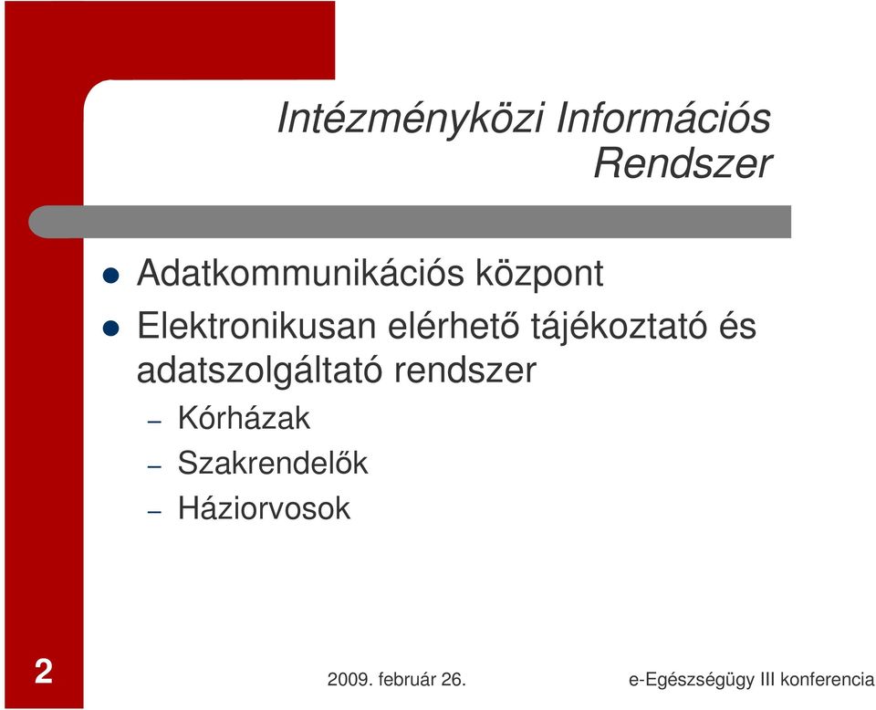 Elektronikusan elérhető tájékoztató és