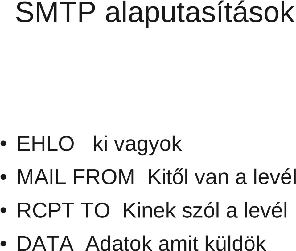 levél RCPT TO Kinek szól a