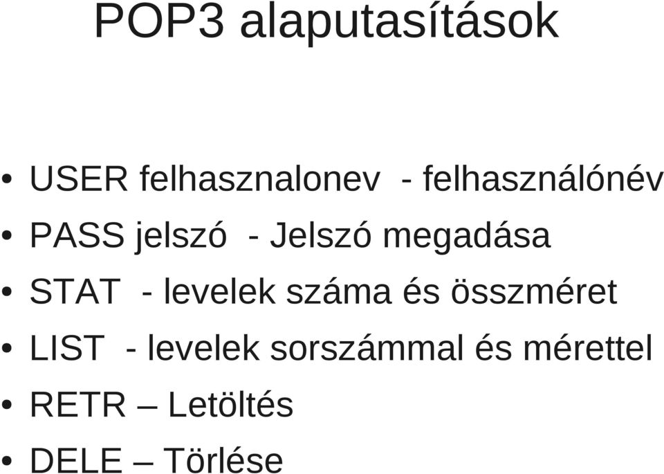 STAT - levelek száma és összméret LIST -