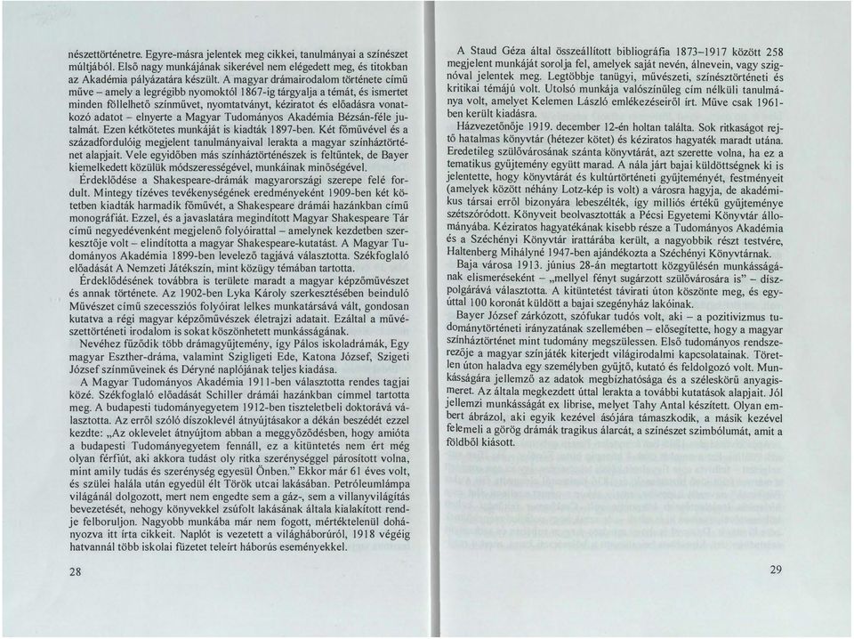 elnyerte a Magyar Tudományos Akadémia Bézsán-féle jutalmát. Ezen kétkötetes munkáját is kiadták 1897-ben.