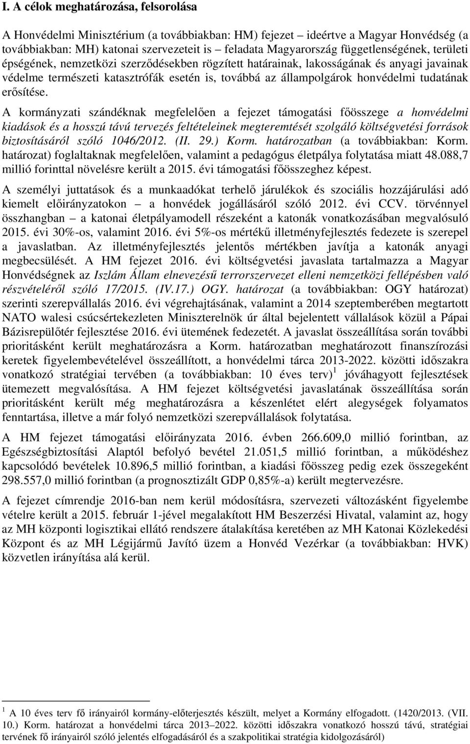 tudatának erősítése.