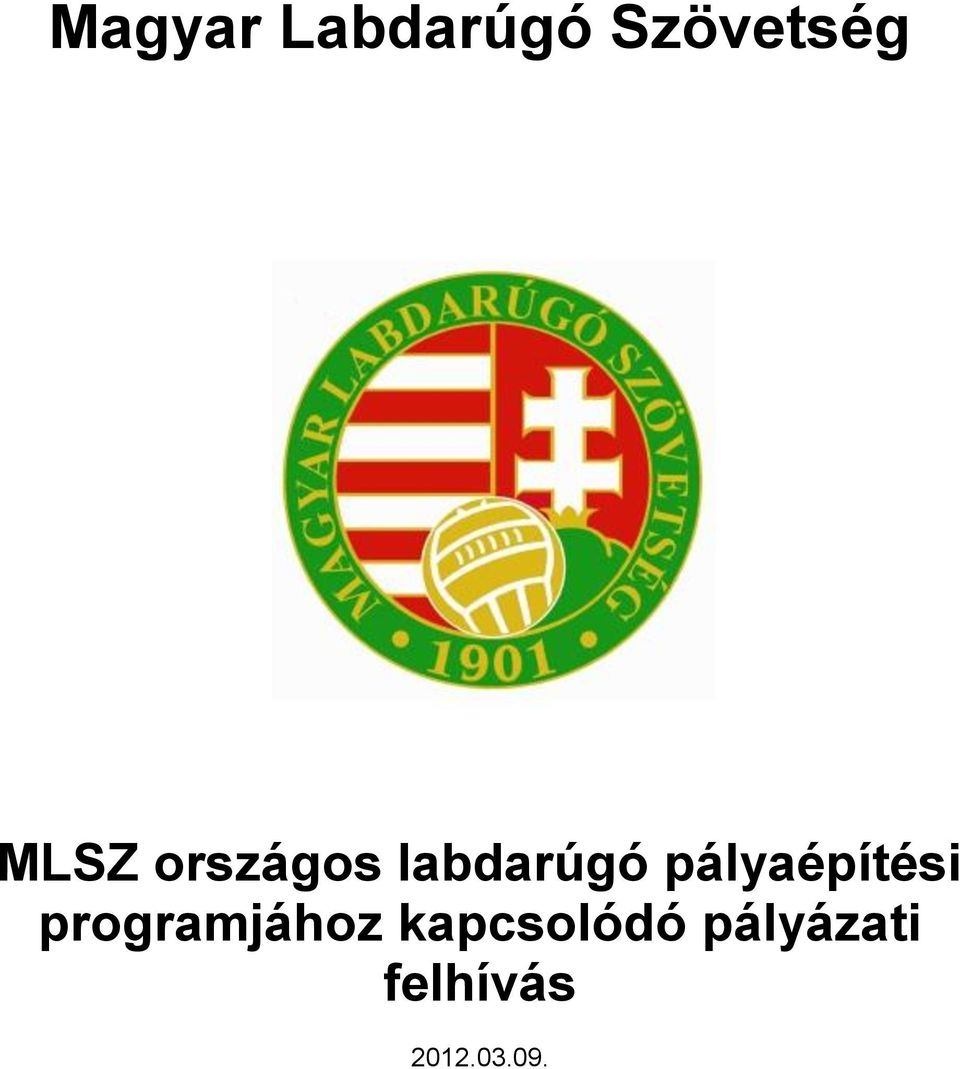 pályaépítési programjához