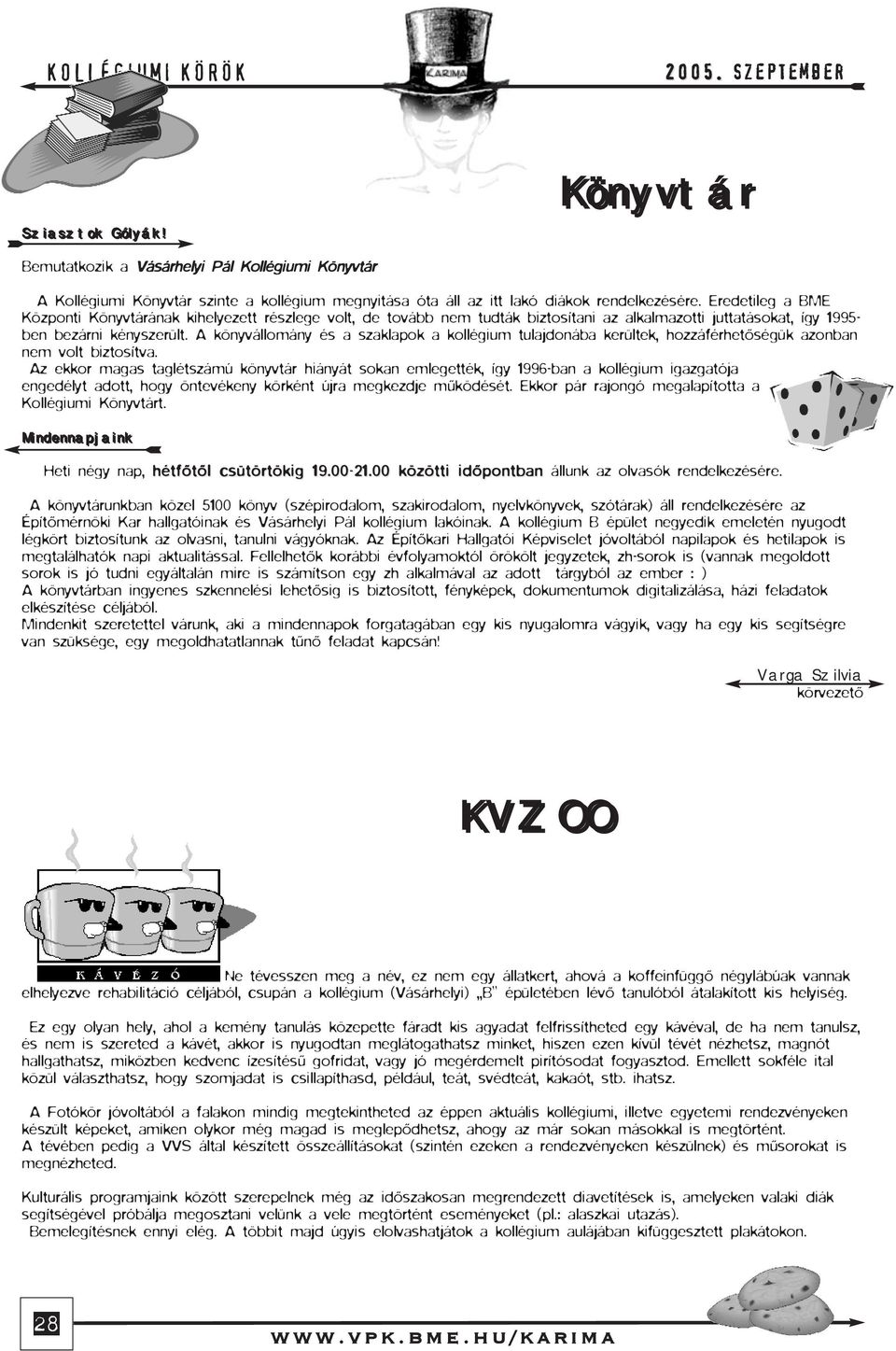 Eredetileg a BME Központi Könyvtárának kihelyezett részlege volt, de tovább nem tudták biztosítani az alkalmazotti juttatásokat, így 1995- ben bezárni kényszerült.