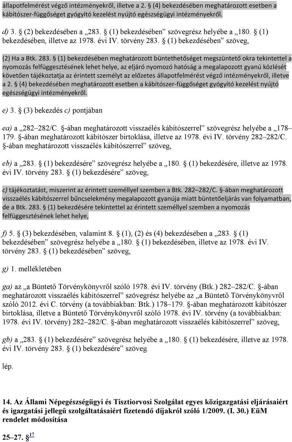 (1) bekezdésében szöveg, (2) Ha a Btk. 283.