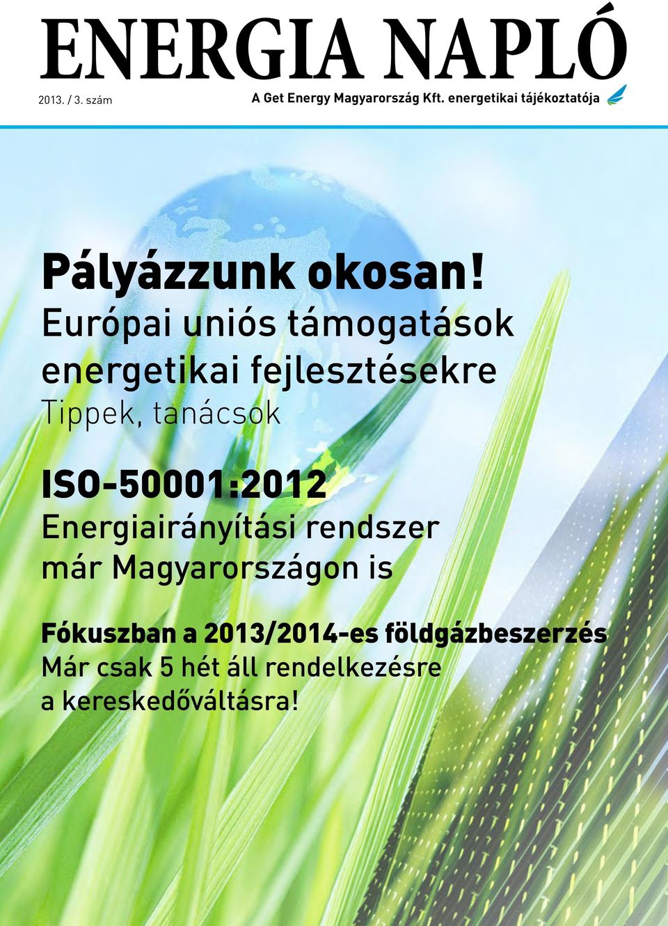 ISO-50001:2012 Energiairányítási rendszer már Magyarországon is Fókuszban a