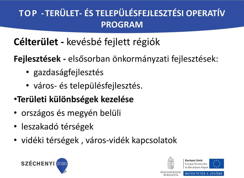 gazdaságfejlesztés város- és településfejlesztés.