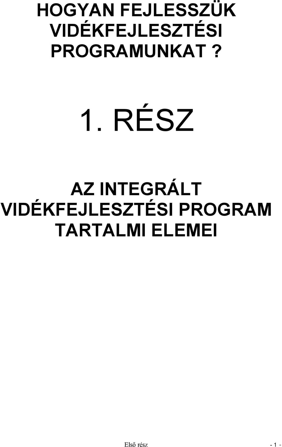 1. RÉSZ AZ INTEGRÁLT