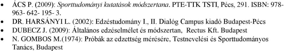 Dialóg Campus kiadó Budapest-Pécs DUBECZ J.