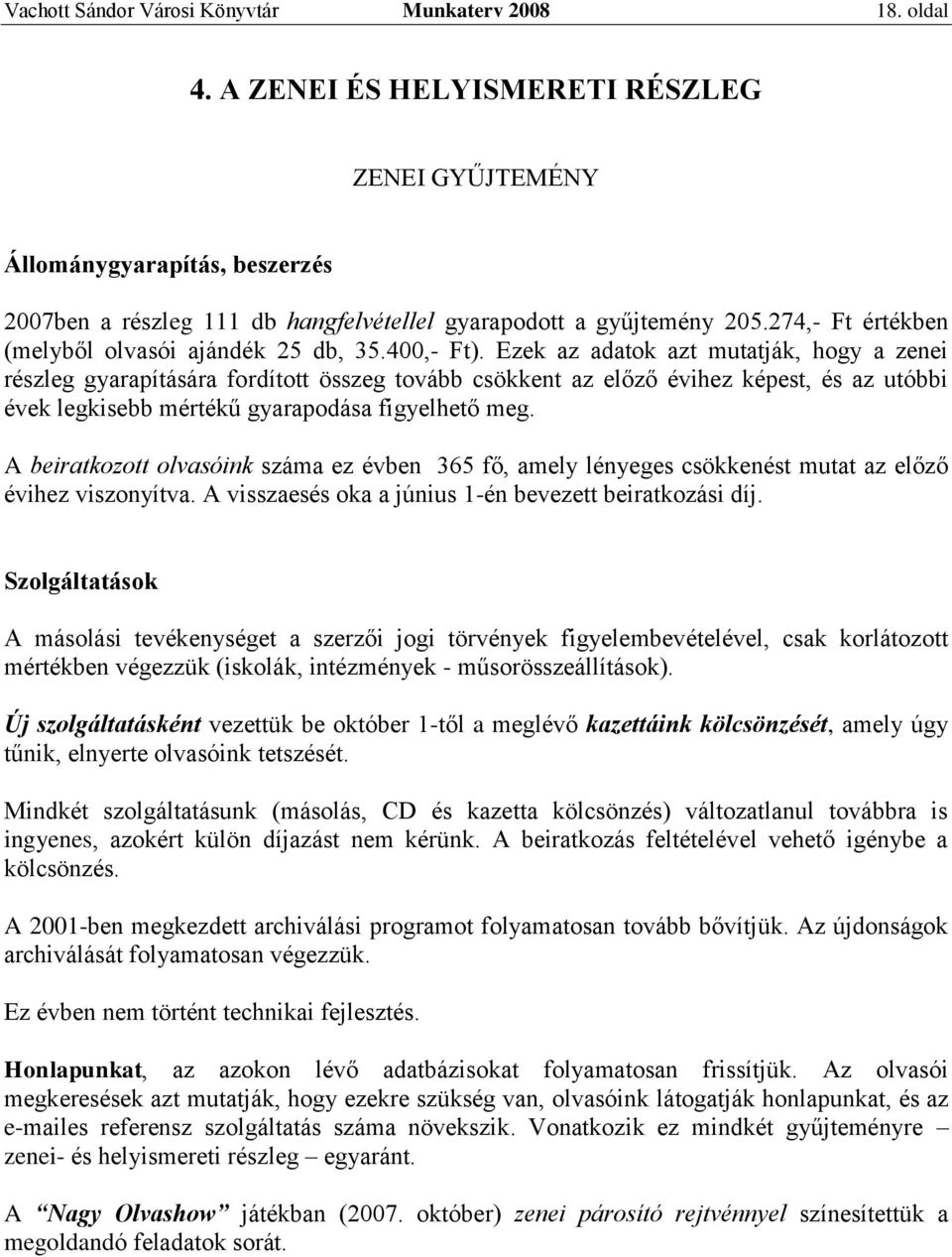 274,- Ft értékben (melyből olvasói ajándék 25 db, 35.400,- Ft).