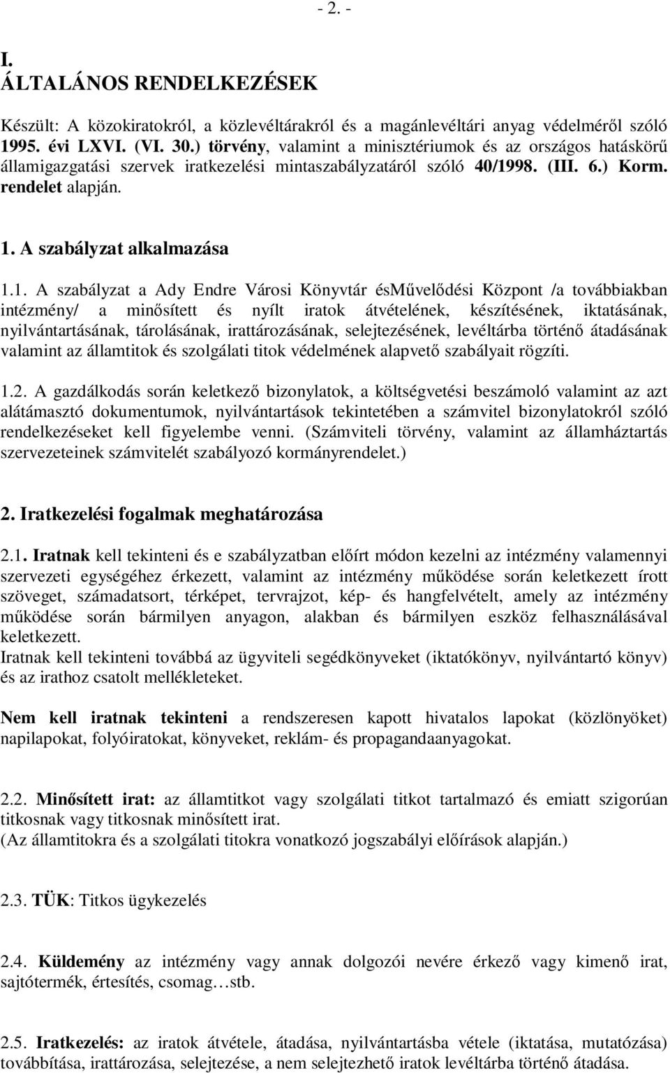 98. (III. 6.) Korm. rendelet alapján. 1.