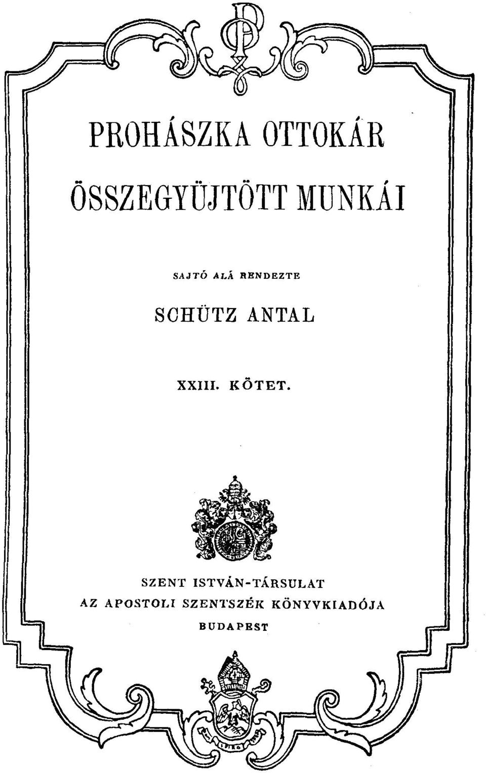 Á HENDEZTE SCHÜTZ ANTAL XXIII.