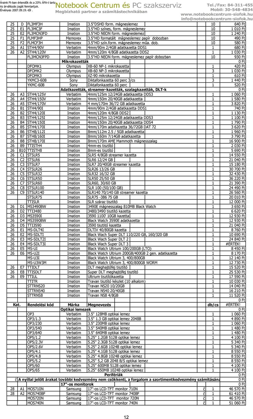 zban 10 49 25 F2 FLMCF3H Memorex 3.5"HD szín.form. mágneslemez mőa. dob.