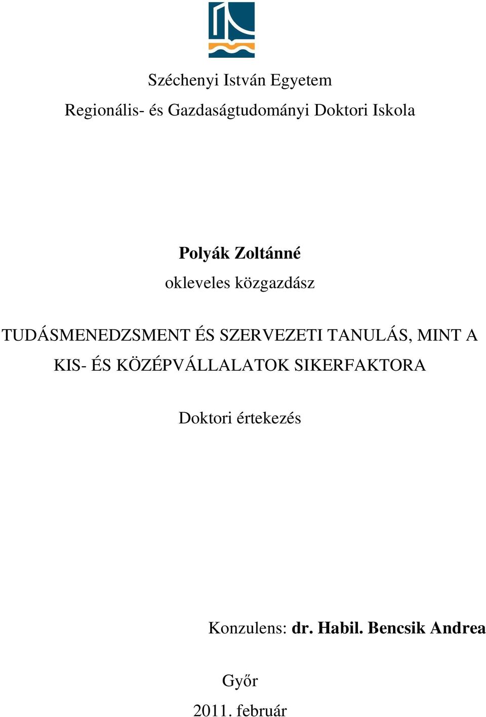 SZERVEZETI TANULÁS, MINT A KIS- ÉS KÖZÉPVÁLLALATOK SIKERFAKTORA