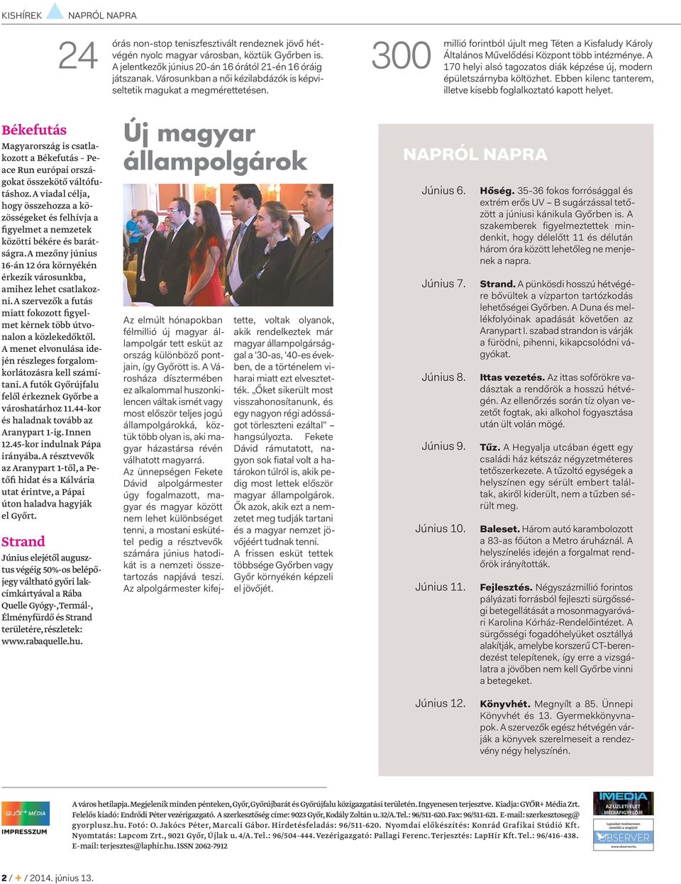 A 170 helyi alsó tagozatos diák képzése új, modern épületszárnyba költözhet. Ebben kilenc tanterem, illetve kisebb foglalkoztató kapott helyet.