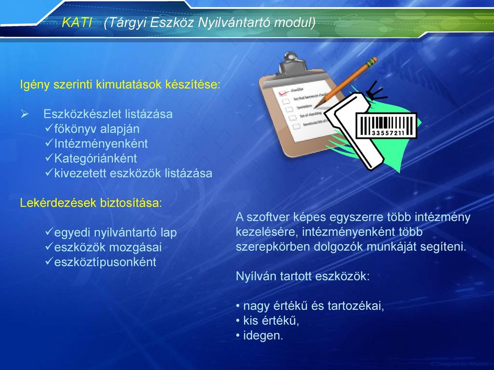 nyilvántartó lap eszközök mozgásai eszköztípusonként A szoftver képes egyszerre több intézmény kezelésére,